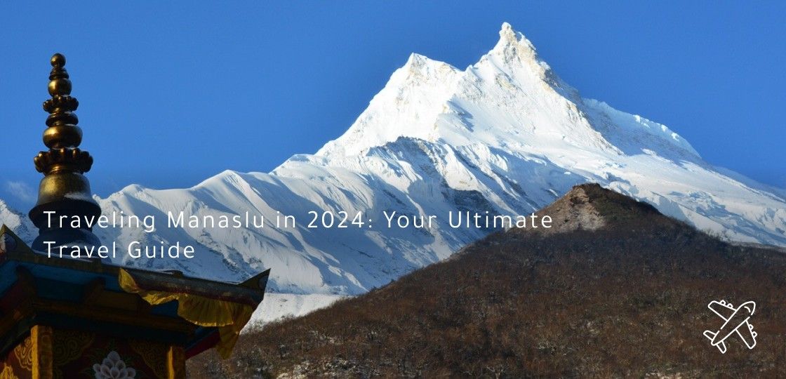 Traveling Manaslu in 2024